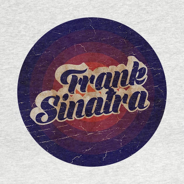 FRANK SINATRA - VINTAGE BLURN CIRCLE by GLOBALARTWORD